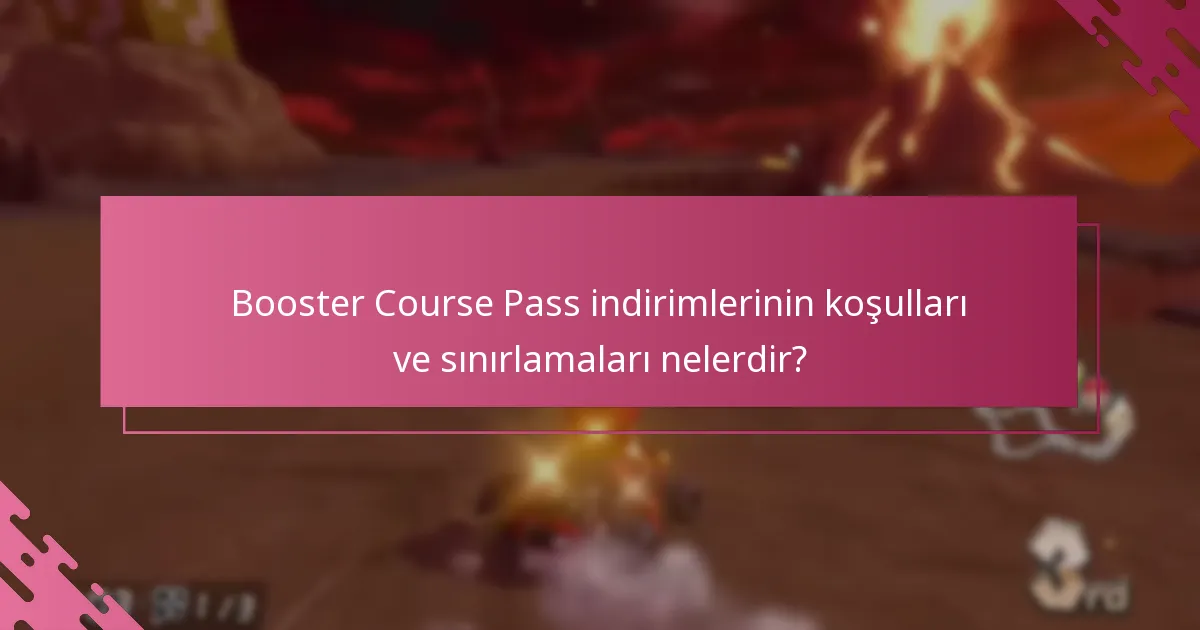 Booster Course Pass indirimlerinin koşulları ve sınırlamaları nelerdir?
