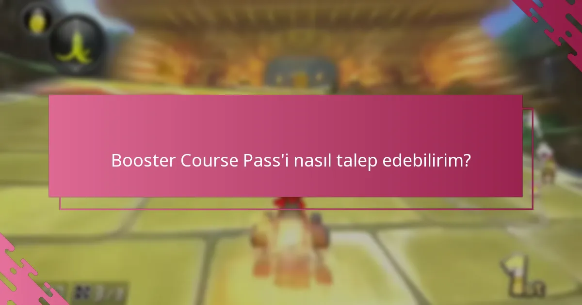Booster Course Pass’in koşulları ve sınırlamaları nelerdir?