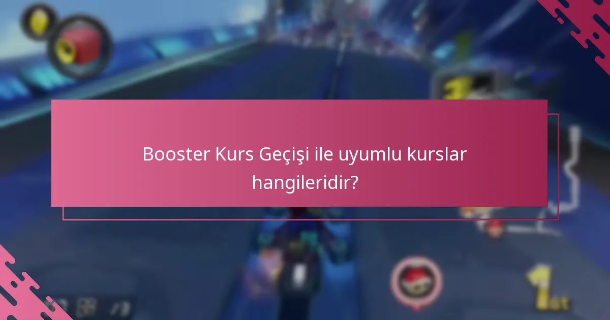 Booster Kurs Geçişi nasıl talep edilir?