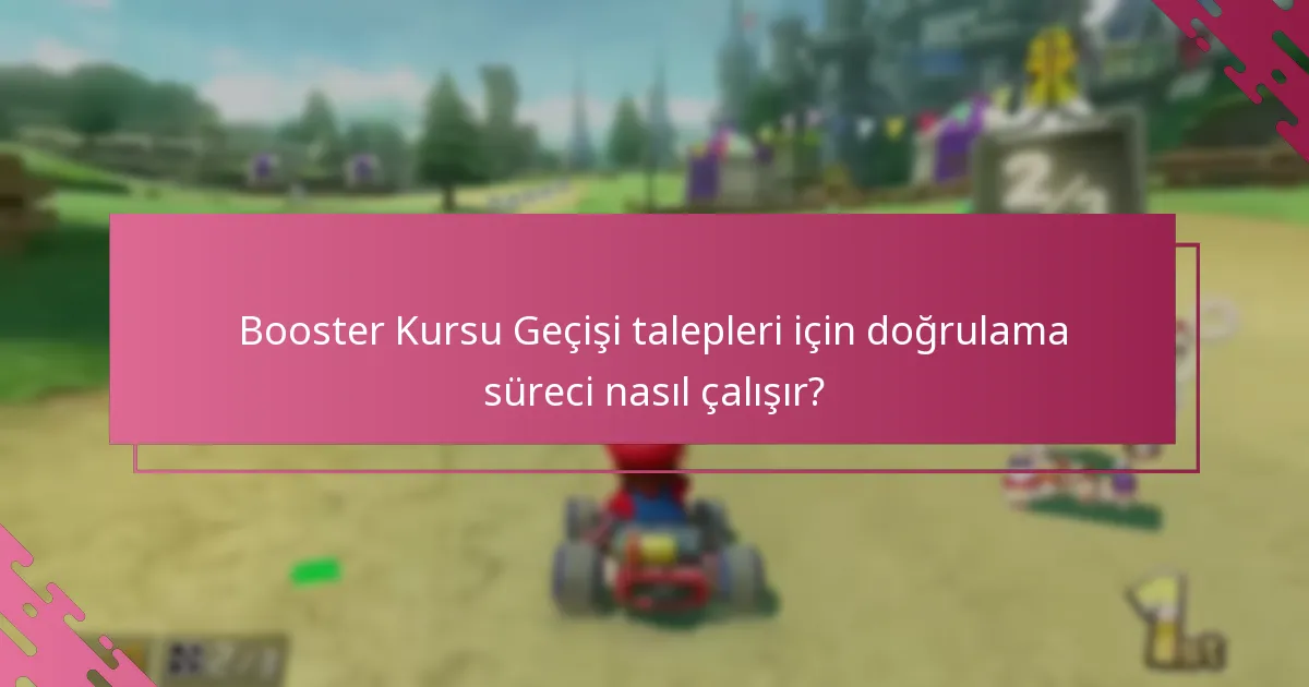Booster Kursu Geçişi talepleri için hangi kaynaklar mevcuttur?