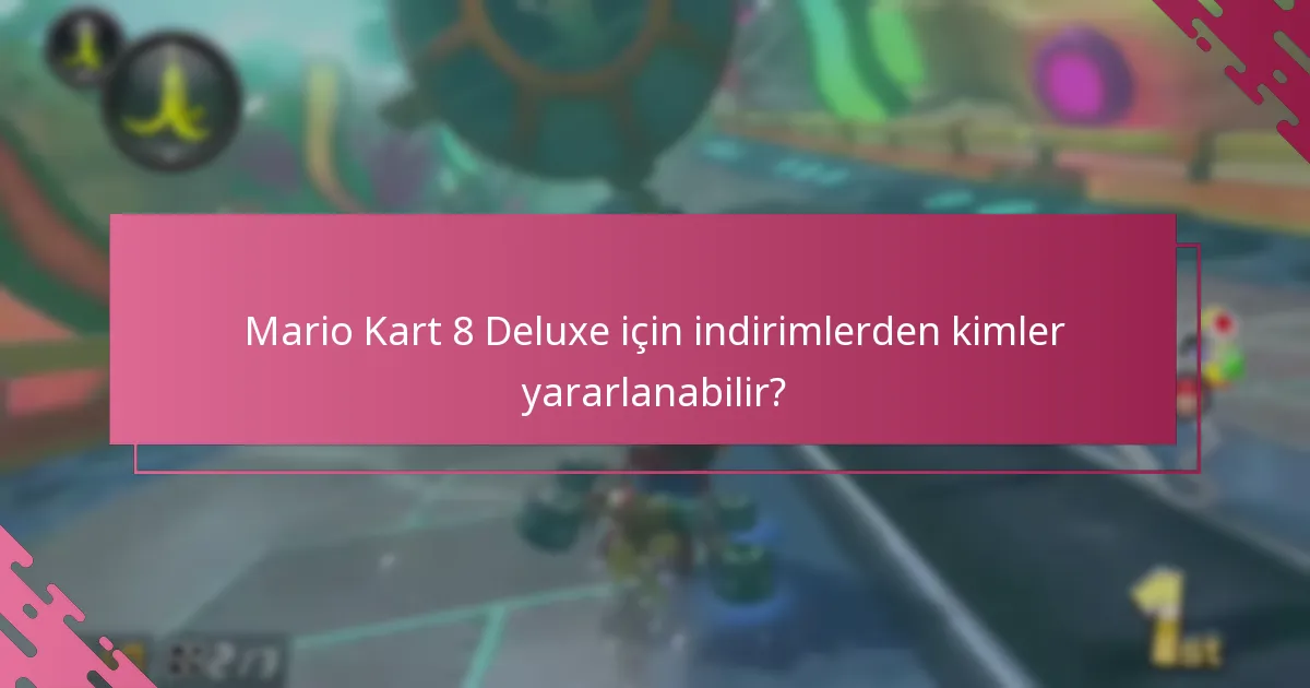 Mario Kart 8 Deluxe için indirimler nasıl uygulanır?
