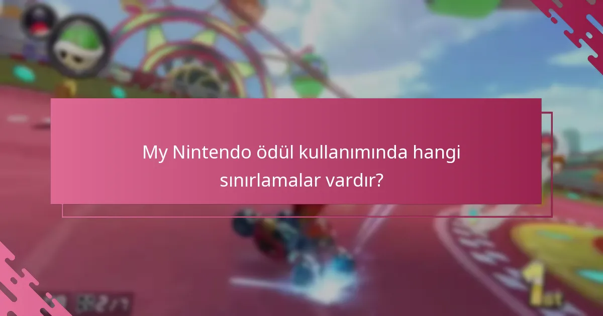 My Nintendo ödül kullanımında hangi sınırlamalar vardır?