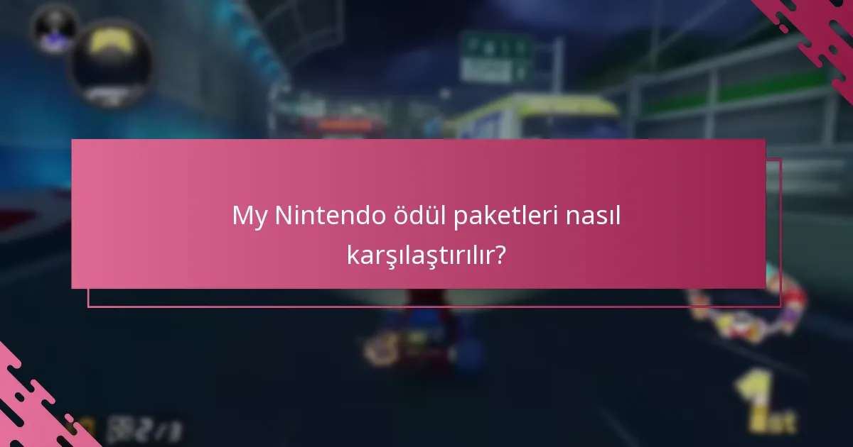 My Nintendo ödül paketleri nasıl karşılaştırılır?