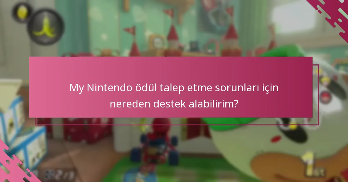 Mario Kart 8 Deluxe ödülleri için hangi sorun giderme kaynakları mevcuttur?