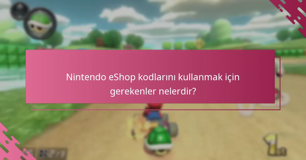 Nintendo eShop kodu kullanım süreci diğer platformlarla nasıl karşılaştırılır?