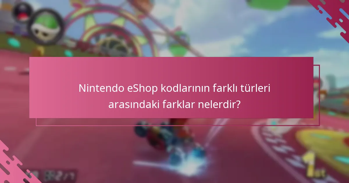 Nintendo eShop kodu iade politikaları farklı oyunlar arasında nasıl karşılaştırılır?