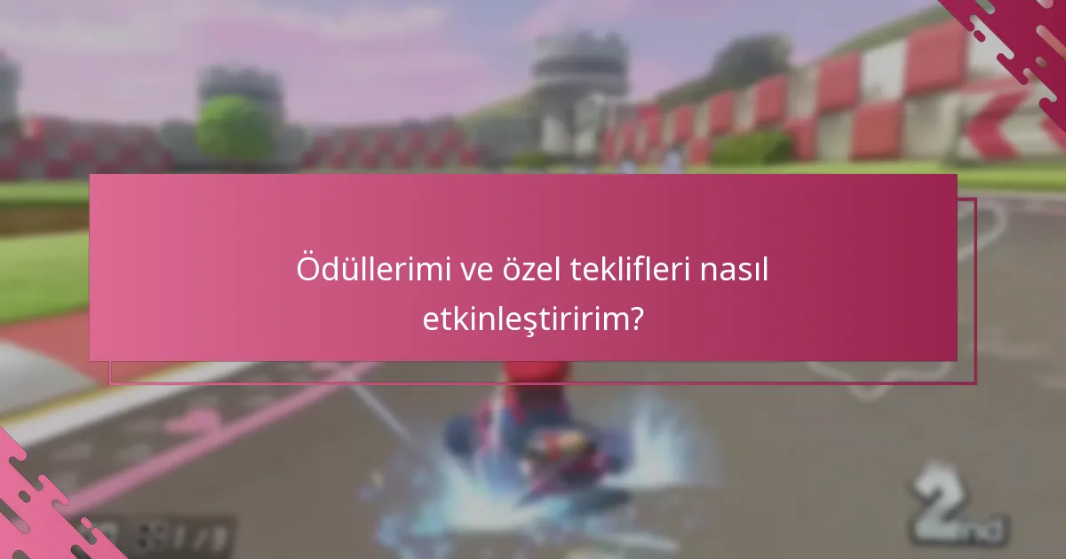 Ödül talep etme sırasında yaygın sorunlar nelerdir?
